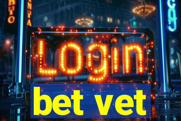 bet vet